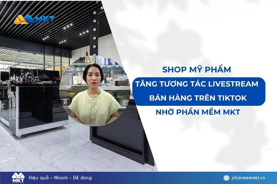 Bí Quyết Livestream Thành Công Cùng MKT Viral Của Shop Mỹ Phẩm