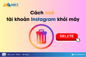 Hướng dẫn chi tiết cách xóa tài khoản Instagram khỏi máy điện thoại và máy tính cực hiệu quả