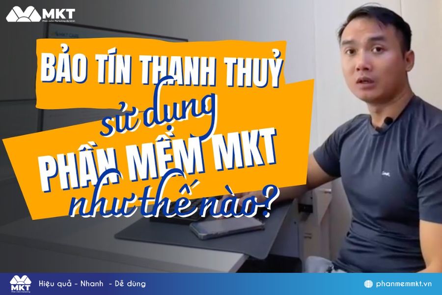 Bảo Tín Thanh Thủy Sử Dụng Phần Mềm Facebook Marketing Online MKT Như Thế Nào?