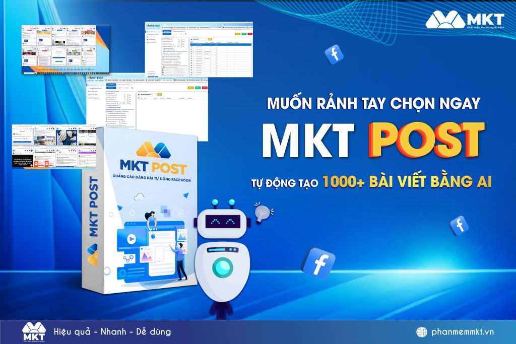 Phần mềm MKT Post – Tự động đăng bài bán hàng trên Facebook không cần Ads