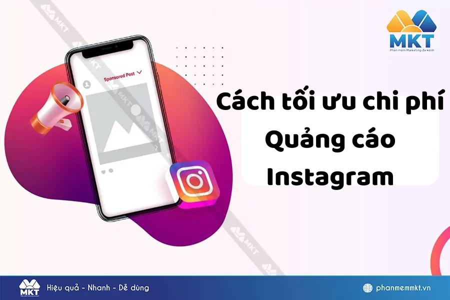 5 Cách Tối Ưu Chi Phí Khi Chạy Quảng Cáo Instagram