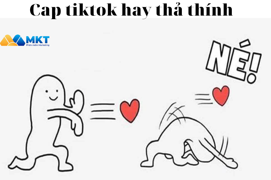 Cap tiktok hay thả thính 