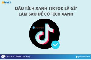 Dấu Tích Xanh TikTok Là Gì?