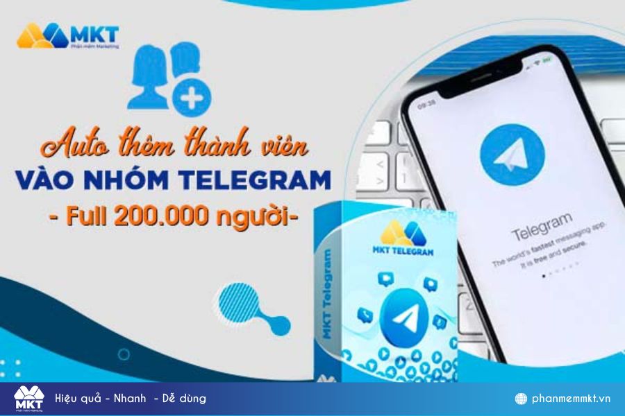 Auto thêm thành viên vào nhóm Telegram bằng công cụ MKT Telegram Thêm thành viên vào nhóm Telegram bằng công cụ MKT Telegram