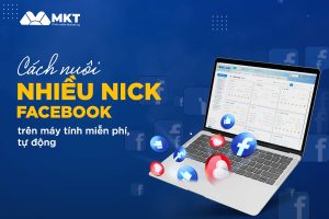 Cách nuôi nhiều nick Facebook trên máy tính tối ưu 2023