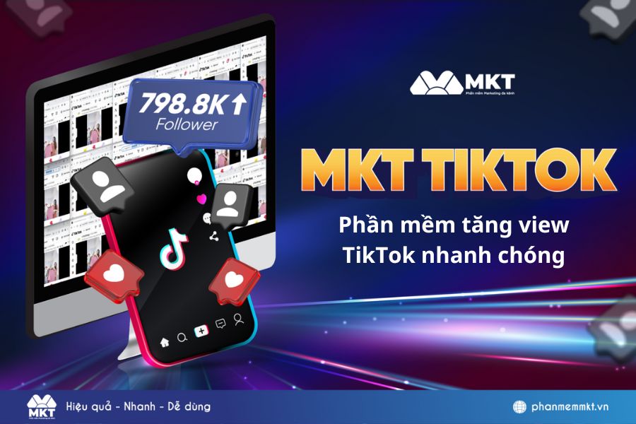 Tăng view bằng phần mềm MKT TikTok Tăng view bằng phần mềm MKT TikTok