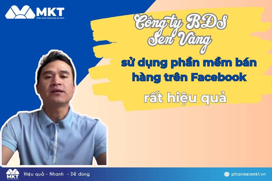 Công Ty BĐS Sen Vàng Thành Công Nhờ Phần Mềm Bán Hàng Trên Facebook