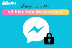 điều gì xảy ra khi vô hiệu hóa messenger