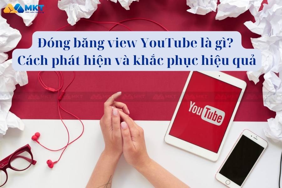 Đóng băng view YouTube là gì
