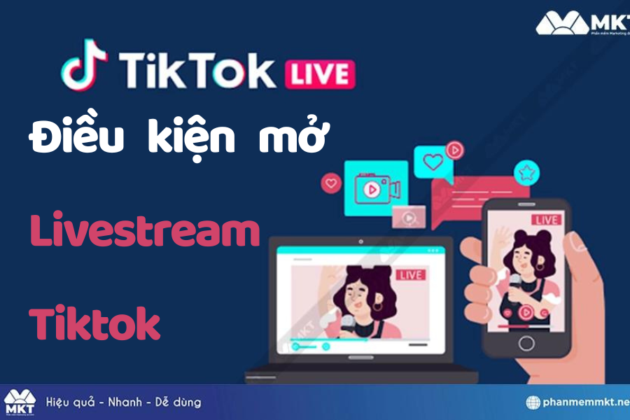 Điều Kiện Để Mở Livestream Tiktok