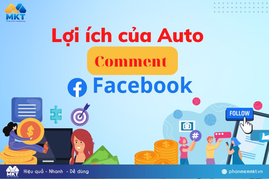Lợi ích của tool auto comment Facebook​