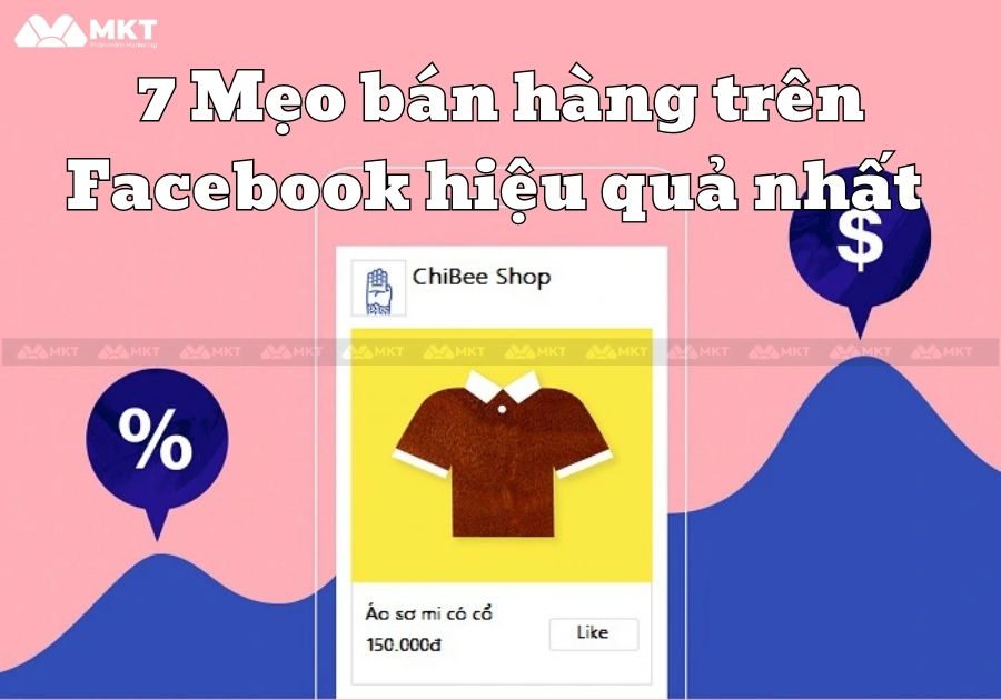 Bí quyết bán hàng online Facebook hiệu quả nhất 7 Mẹo bán hàng trên Facebook hiệu quả nhất