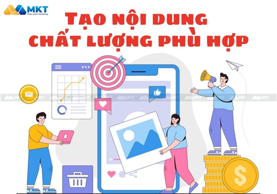 Content chất lượng và phù hợp Tạo nội dung chất lượng phù hợp