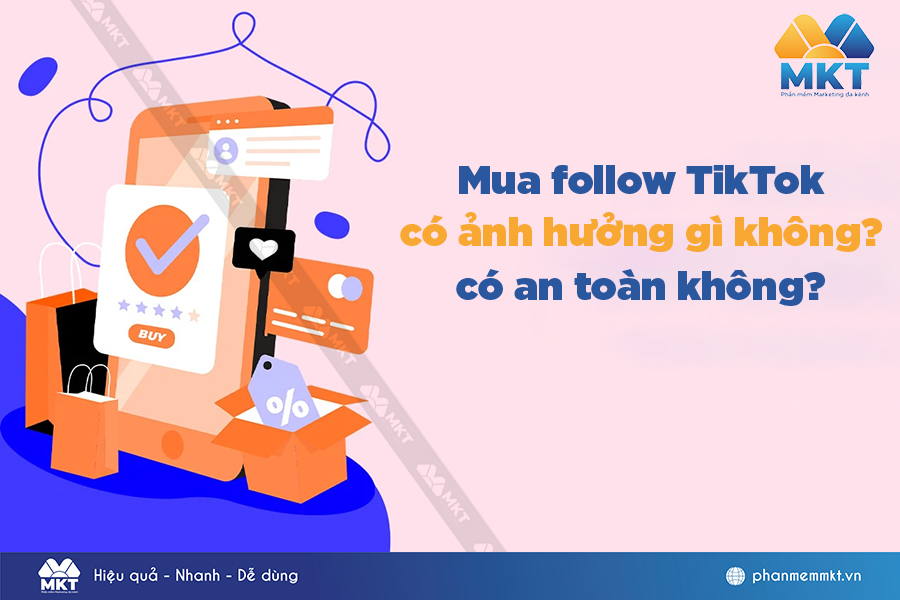 Có Nên Mua Follow Tiktok Không? Mua Follow Tiktok Có Ảnh Hưởng Gì Không?