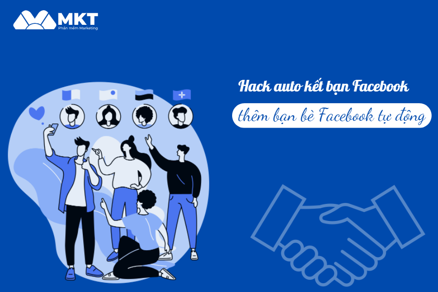 Hack auto kết bạn Facebook, thêm bạn bè Facebook tự động