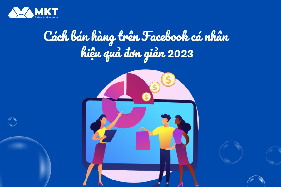 Cách bán hàng trên Facebook cá nhân hiệu quả