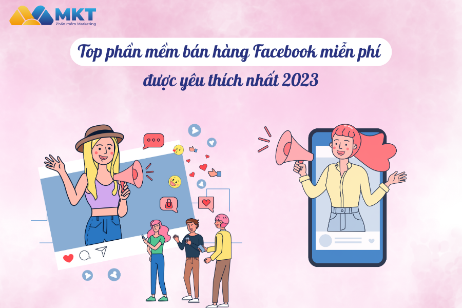 Top phần mềm bán hàng Facebook miễn phí 