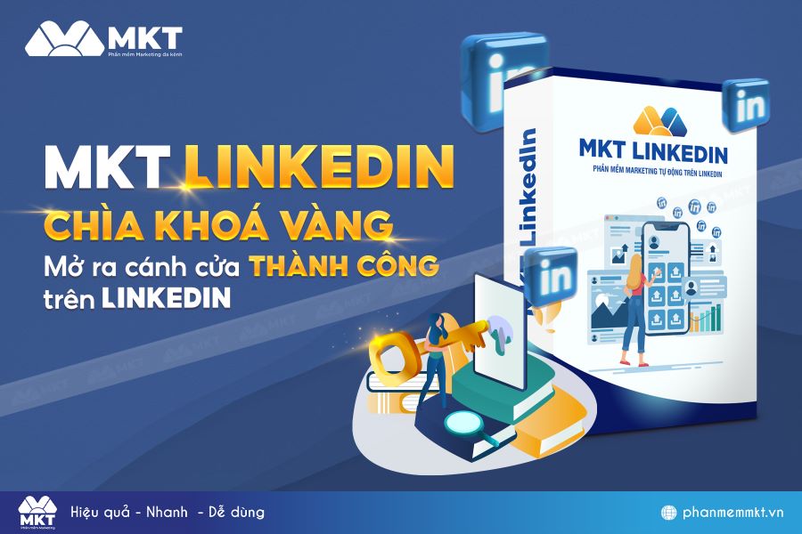 MKT LinkedIn - Công cụ Marketing LinkedIn tự động
