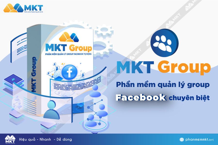 Phần mềm quản lý Group Facebook tự động – MKT Group Phần mềm quản lý Group Facebook tự động – MKT Group