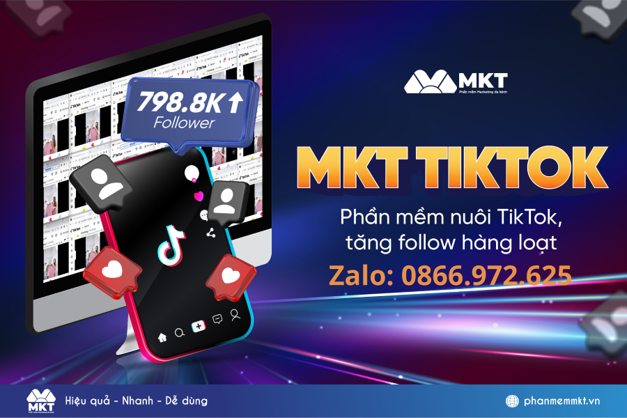 Phần Mềm Nuôi Nick Tiktok Tự Động Mới Nhất 2024 MKT Tiktok
