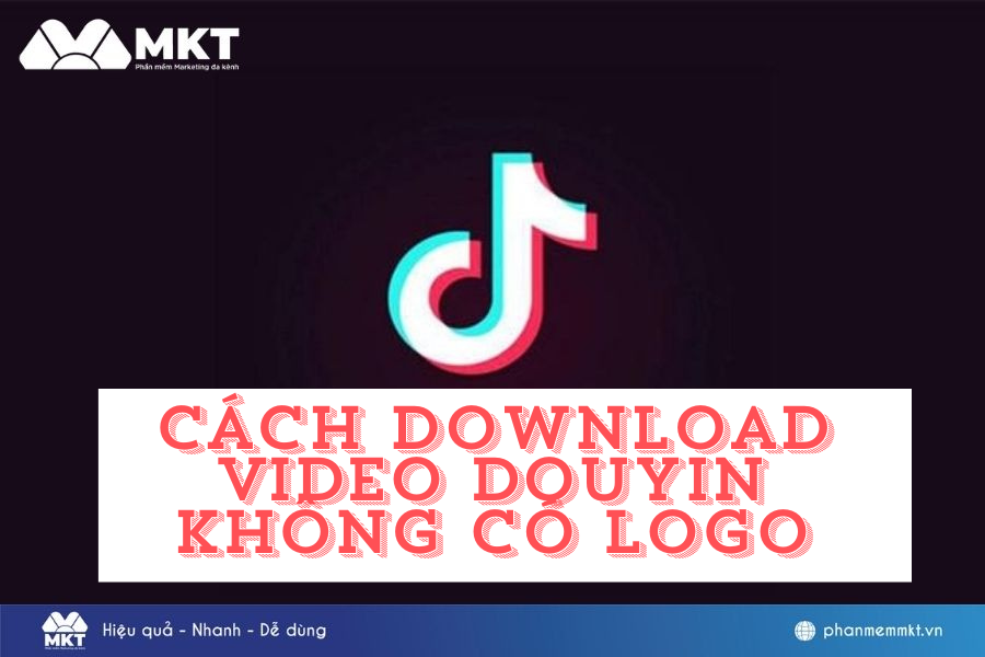 Hướng Dẫn Tải Video Douyin Xóa Logo Tự Động Hàng Loạt