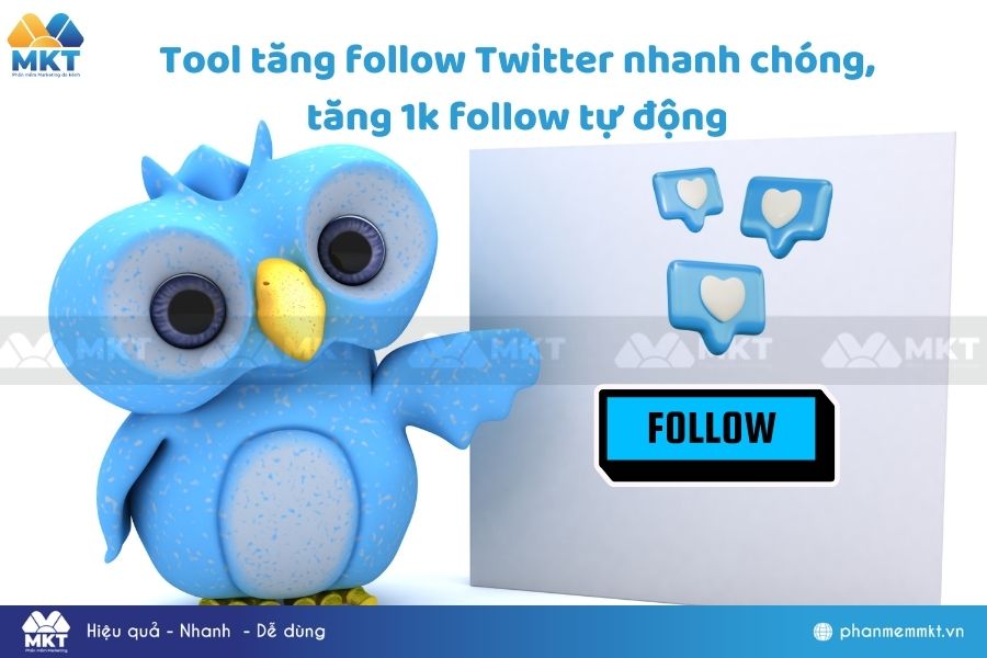 Tool tăng follow Twitter nhanh chóng, tăng 1k follow tự động