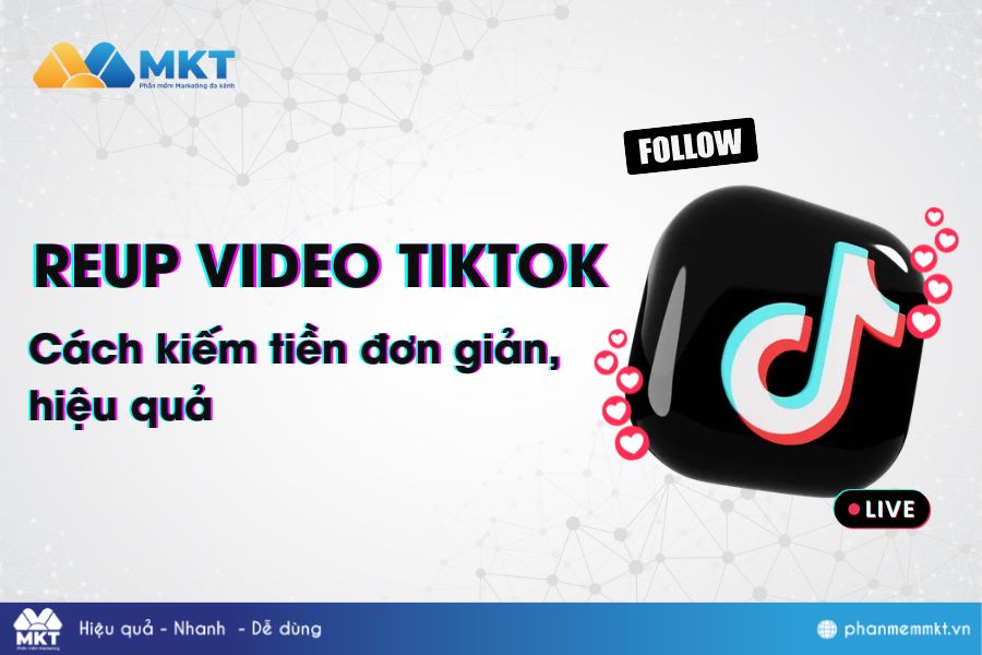 Hướng Dẫn Xây Kênh Reup Tiktok Tự Động Hàng Loạt