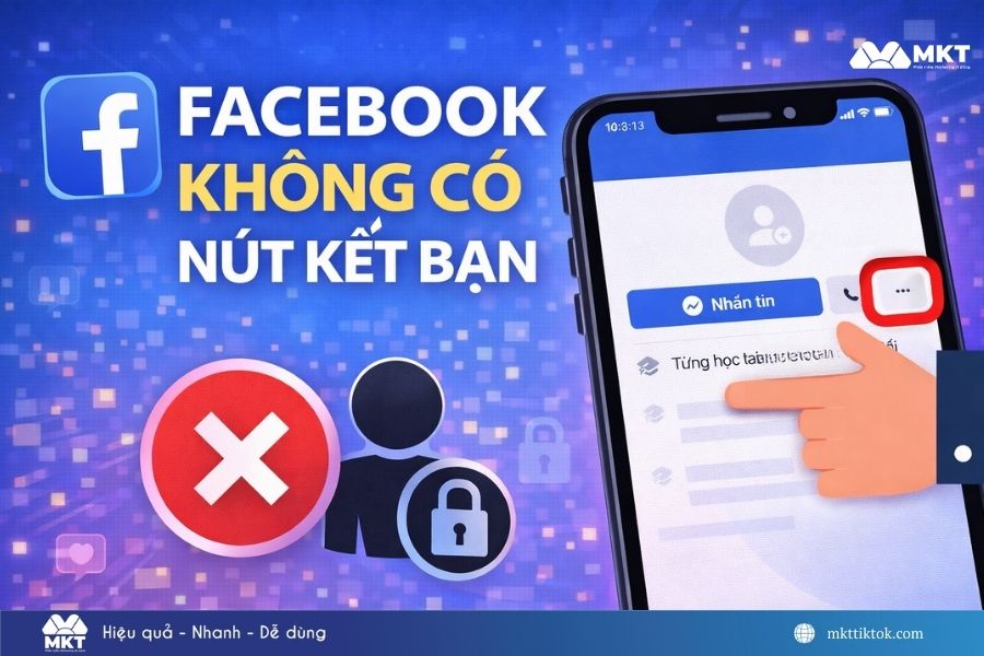 Facebook không có nút kết bạn